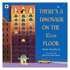 There's a Dinosaur on the 13th Floor, Walker Books Ltd 도서/음반/DVD/해외도서 반품 최저가 7,900원