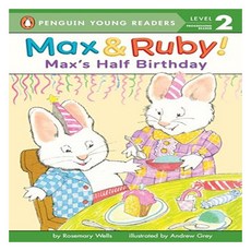 Penguin Young Readers Level 2 : Max and Ruby Max's Half Birthday, Penguin Young Readers Group undefined/undefined 반품 최저가 4,370원