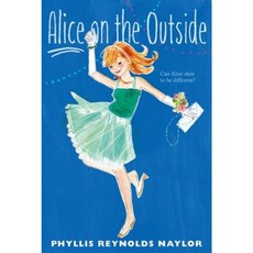 Alice on the Outside Paperback, Atheneum Books for Young Readers 출산/유아동/유아동도서 반품 최저가 6,380원