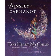 Take Heart My Child: A Mother's Dream Hardcover, Aladdin Paperbacks 출산/유아동/유아동도서 반품 최저가 7,590원