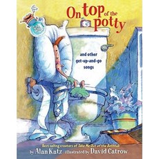 On Top of the Potty: And Other Get-Up-And-Go Songs Hardcover, Margaret K. McElderry Books 출산/유아동/유아동도서 반품 최저가 11,060원