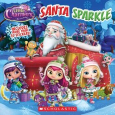 Santa Sparkle (Little Charmers: 8x8) Paperback, Scholastic Inc. 출산/유아동/유아동도서 반품 최저가 2,500원