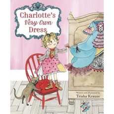 Charlotte's Very Own Dress Hardcover, Random House Books for Young Readers 출산/유아동/유아동도서 반품 최저가 13,110원