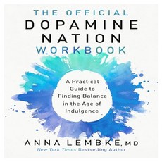 The Official Dopamine Nation Workbook : Your Companion to Finding Balance in the Age of Indulgence US, Dutton Books 헬스/건강식품/건강도서 반품 최저가 19,390원