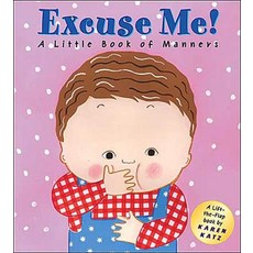 Excuse Me!: A Little Book of Manners:Lift-The-Flap Book, Price Stern Sloan undefined/undefined 반품 최저가 5,870원