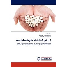 Acetylsalicylic Acid (Aspirin) Paperback, LAP Lambert Academic Publishing 도서/음반/DVD/해외도서 반품 최저가 34,260원