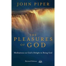 The Pleasures of God: Meditations on God's Delight in Being God, Multnomah Pub 도서/음반/DVD/해외도서 반품 최저가 7,648원